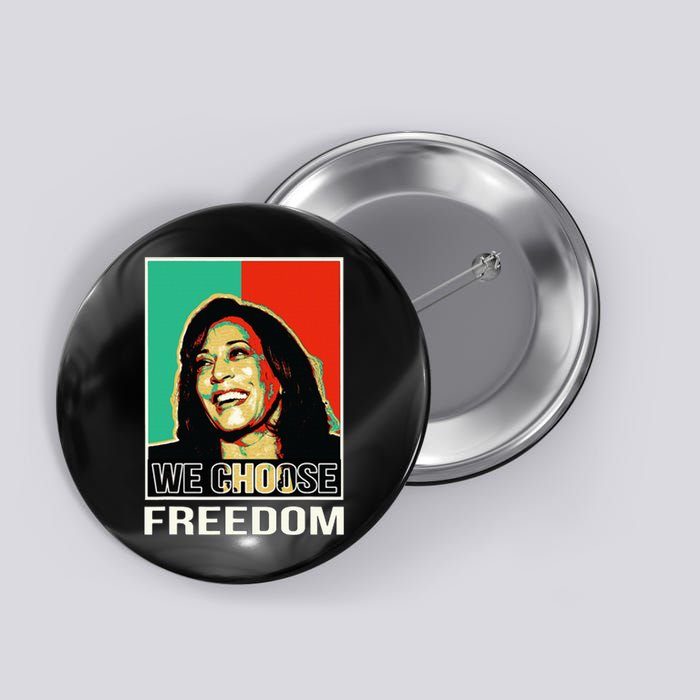 Us President Election Kamala Harris We Choose Freedom Button