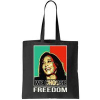 Us President Election Kamala Harris We Choose Freedom Tote Bag