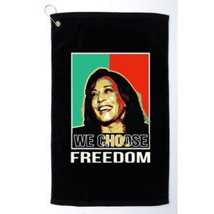 Us President Election Kamala Harris We Choose Freedom Platinum Collection Golf Towel