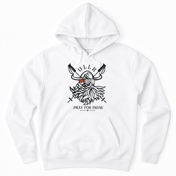 Ullr Pray For Snow Winter Is Coming Bring On The Snow Hoodie