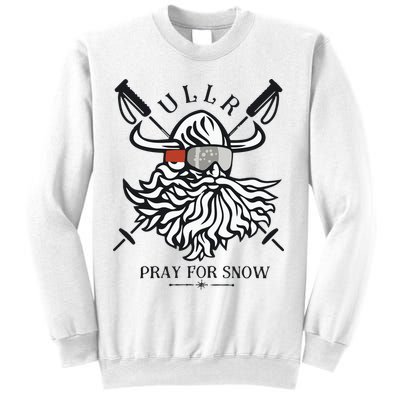 Ullr Pray For Snow Winter Is Coming Bring On The Snow Sweatshirt