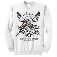 Ullr Pray For Snow Winter Is Coming Bring On The Snow Sweatshirt