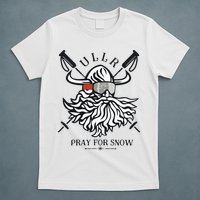 Ullr Pray For Snow Winter Is Coming Bring On The Snow T-Shirt