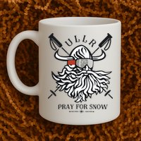 Ullr Pray For Snow Winter Is Coming Bring On The Snow Mug