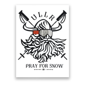 Ullr Pray For Snow Winter Is Coming Bring On The Snow Poster