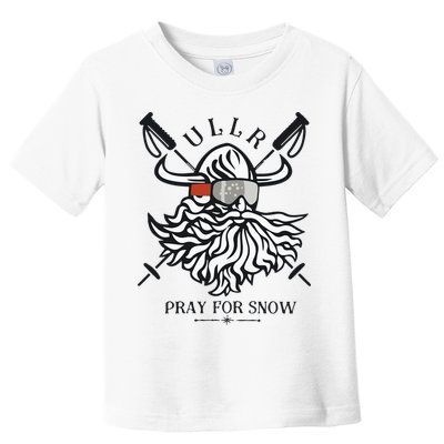 Ullr Pray For Snow Winter Is Coming Bring On The Snow Toddler T-Shirt