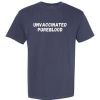 Unvaccinated Pureblood, Funny Unmask, Funny AntiVaccinated Garment-Dyed Heavyweight T-Shirt