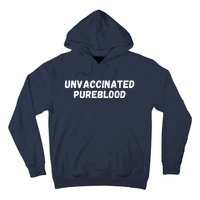 Unvaccinated Pureblood, Funny Unmask, Funny AntiVaccinated Hoodie