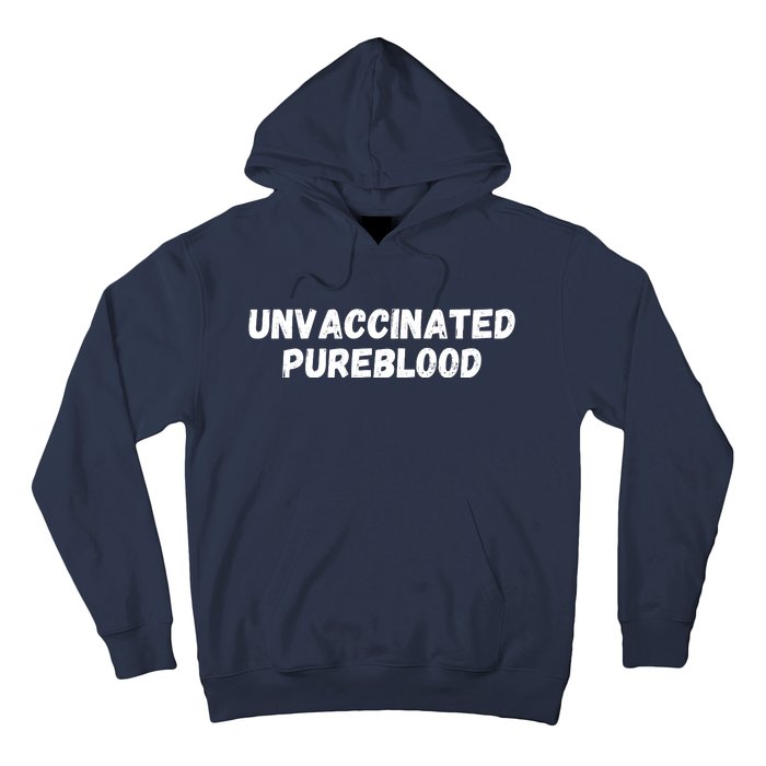 Unvaccinated Pureblood, Funny Unmask, Funny AntiVaccinated Hoodie