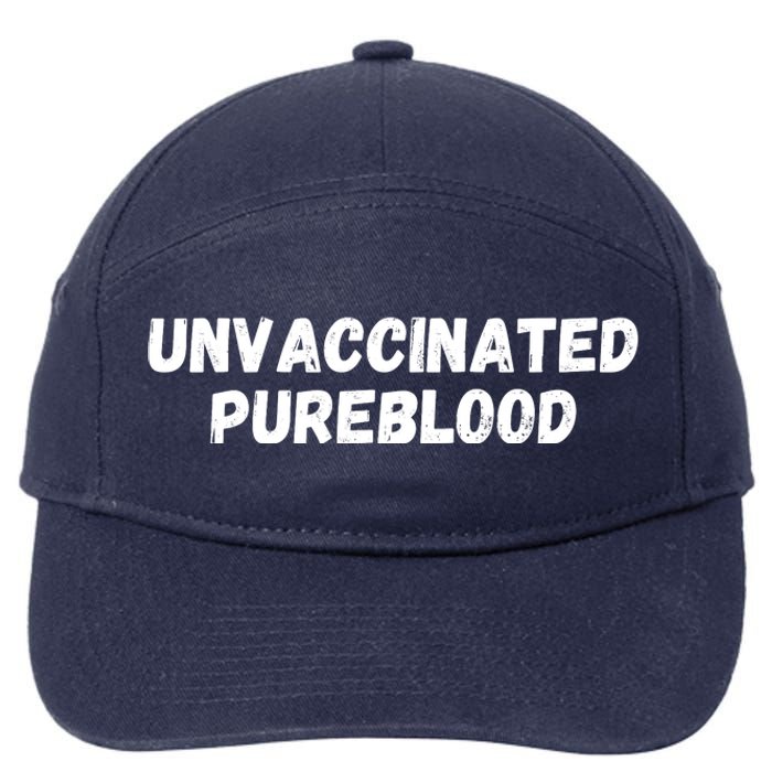 Unvaccinated Pureblood, Funny Unmask, Funny AntiVaccinated 7-Panel Snapback Hat