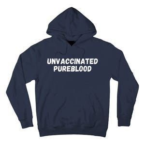 Unvaccinated Pureblood, Funny Unmask, Funny AntiVaccinated Tall Hoodie