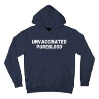 Unvaccinated Pureblood, Funny Unmask, Funny AntiVaccinated Tall Hoodie