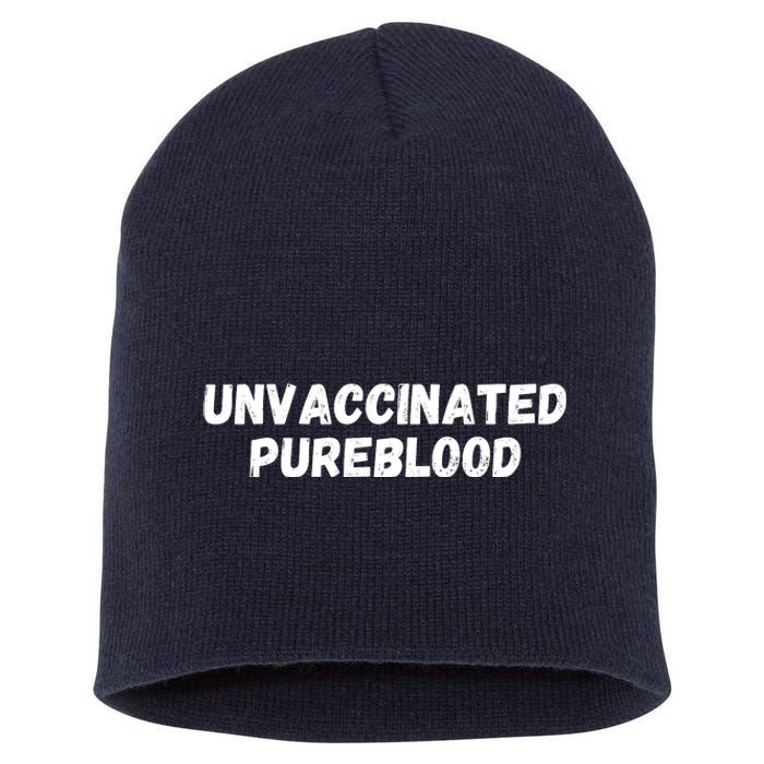 Unvaccinated Pureblood, Funny Unmask, Funny AntiVaccinated Short Acrylic Beanie