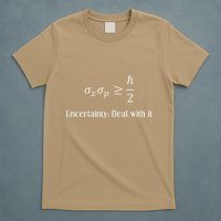 Uncertainty Principle Gift For Physicists And Mathematicians T-Shirt
