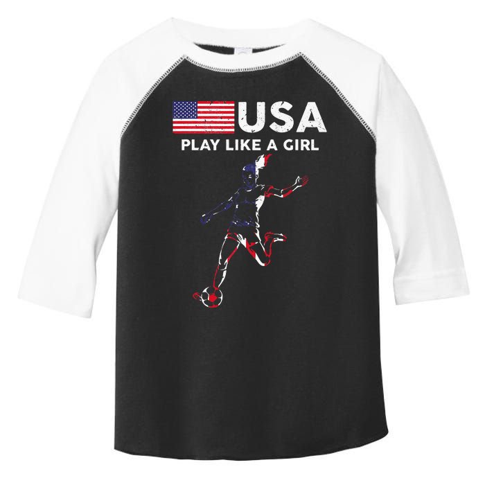 Usa Play Like A Girl Soccer Football Usa Flag Toddler Fine Jersey T-Shirt