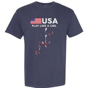 Usa Play Like A Girl Soccer Football Usa Flag Garment-Dyed Heavyweight T-Shirt