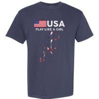 Usa Play Like A Girl Soccer Football Usa Flag Garment-Dyed Heavyweight T-Shirt