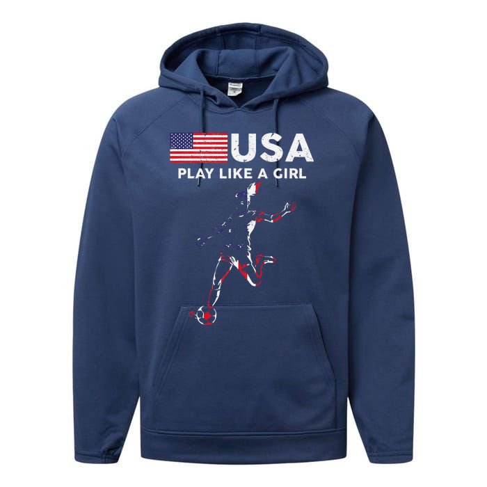 Usa Play Like A Girl Soccer Football Usa Flag Performance Fleece Hoodie