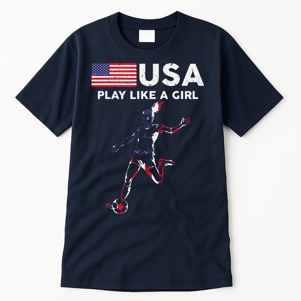 Usa Play Like A Girl Soccer Football Usa Flag Tall T-Shirt