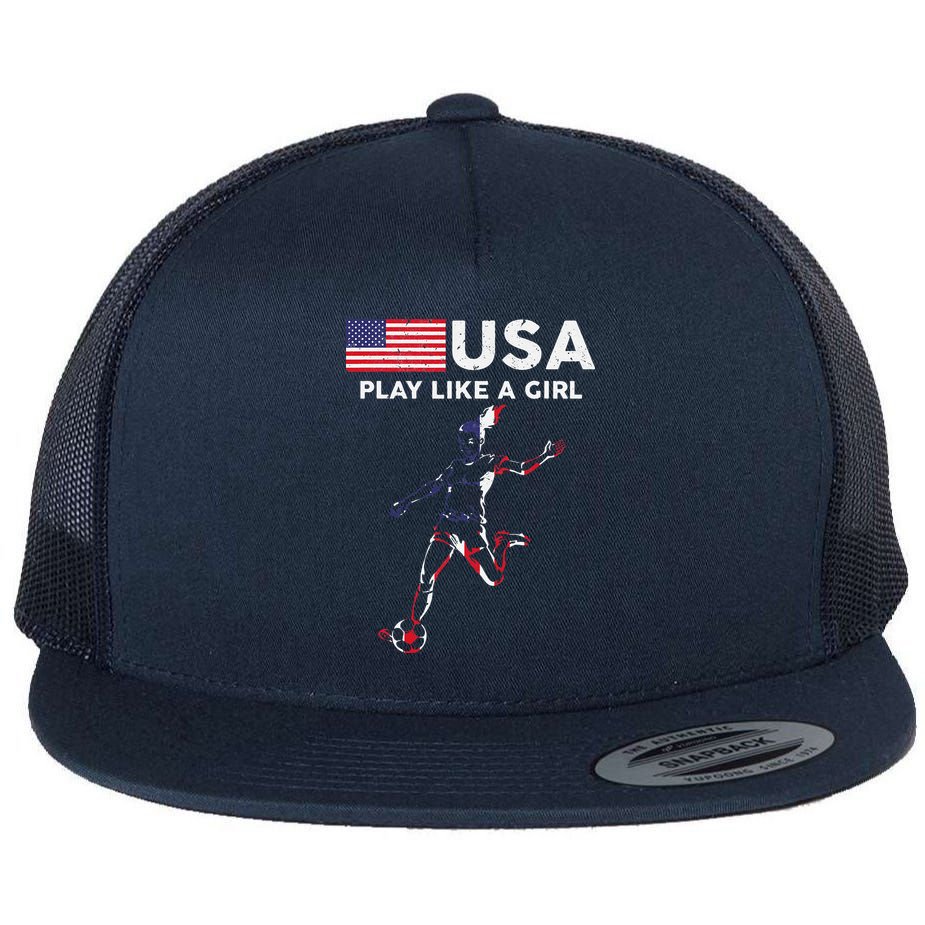 Usa Play Like A Girl Soccer Football Usa Flag Flat Bill Trucker Hat