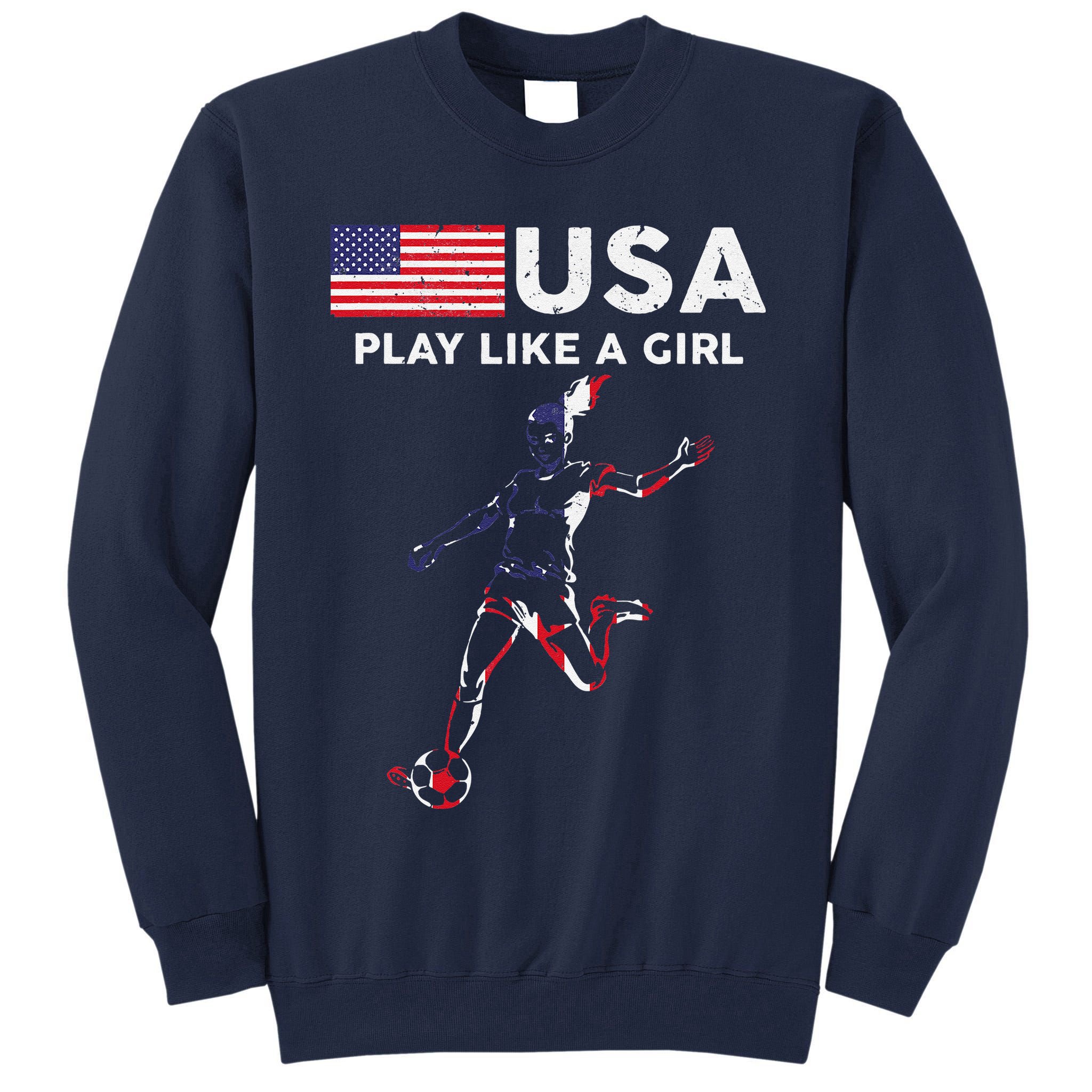 Usa Play Like A Girl Soccer Football Usa Flag Tall Sweatshirt