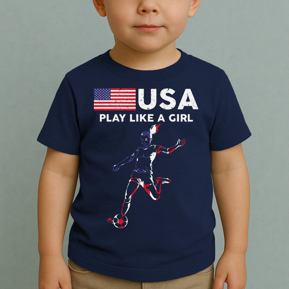 Usa Play Like A Girl Soccer Football Usa Flag Toddler T-Shirt