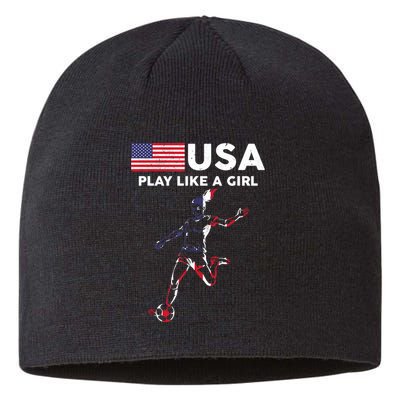USA Play Like A Girl Soccer Football USA Flag TShirt Sustainable Beanie