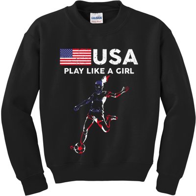 Usa Play Like A Girl Soccer Football Usa Flag Kids Sweatshirt