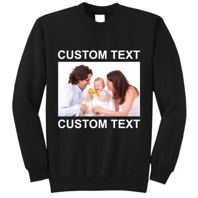 Upload Personalize Design or Photo Custom Text Tall Sweatshirt