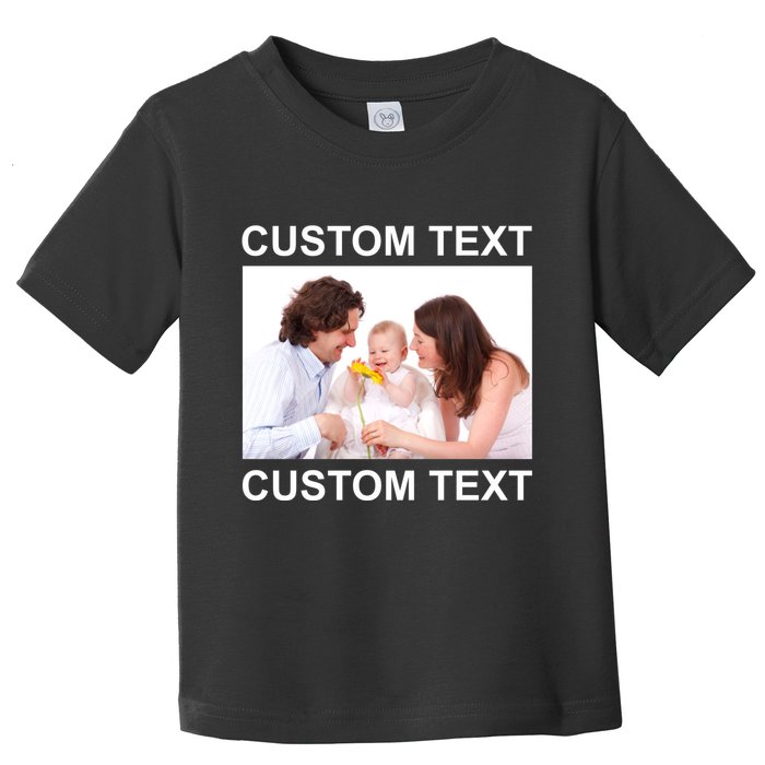 Upload Personalize Design or Photo Custom Text Toddler T-Shirt