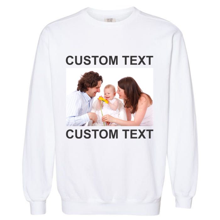 Upload Personalize Design or Photo Custom Text Garment-Dyed Sweatshirt