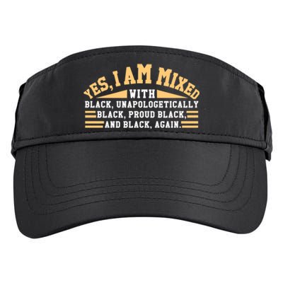 Unapologetically Proud Mixed Black Pride Black History Month Gift Adult Drive Performance Visor