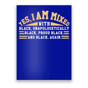 Unapologetically Proud Mixed Black Pride Black History Month Gift Poster