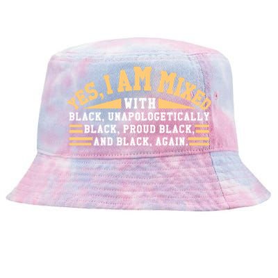 Unapologetically Proud Mixed Black Pride Black History Month Gift Tie-Dyed Bucket Hat