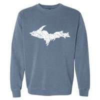 Upper Peninsula Map Up Home Yooper Pride Michigan Roots Garment-Dyed Sweatshirt