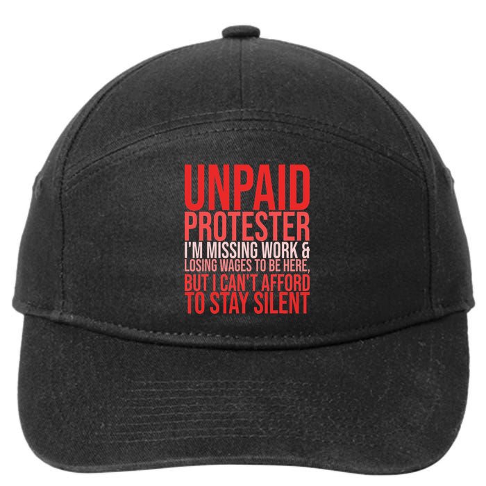 Unpaid Protester Missing Work Losing Wages Cant Silent 7-Panel Snapback Hat