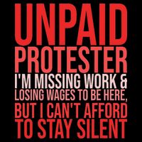 Unpaid Protester Missing Work Losing Wages Cant Silent 7-Panel Snapback Hat