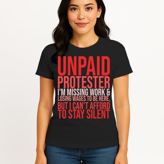 Unpaid Protester Missing Work Losing Wages Cant Silent Women's T-Shirt