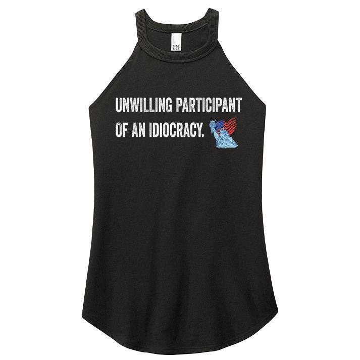 Unwilling Participant Of An Idiocracy Women's Perfect Tri Rocker Tank