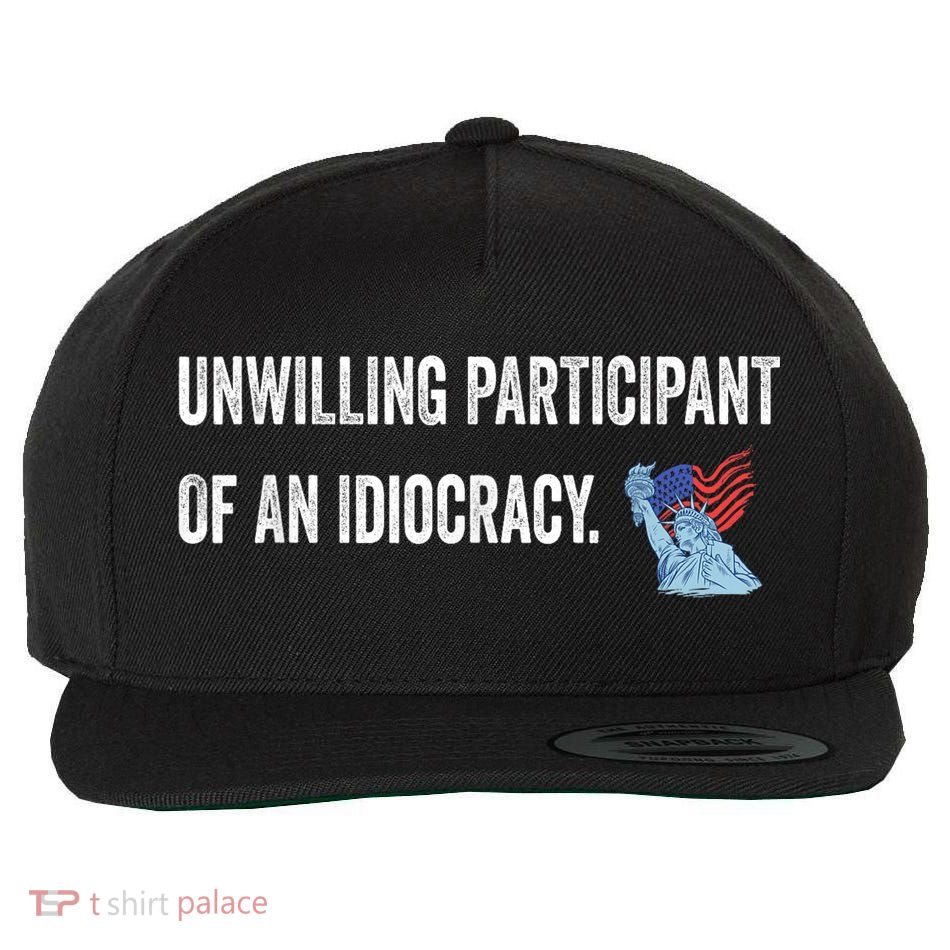 Unwilling Participant Of An Idiocracy Wool Snapback Cap