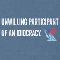 Unwilling Participant Of An Idiocracy Garment-Dyed Sweatshirt