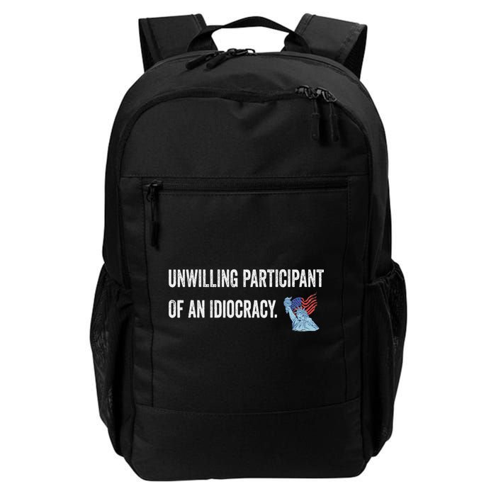 Unwilling Participant Of An Idiocracy Backpack