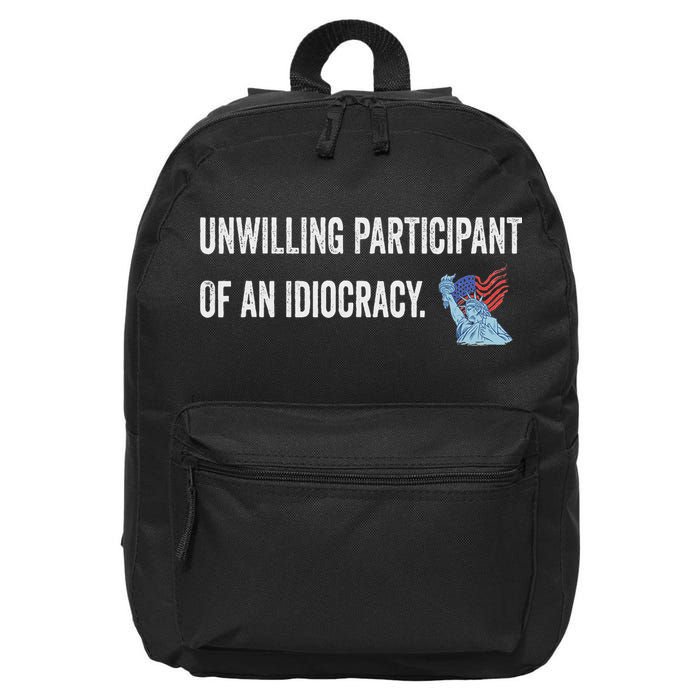 Unwilling Participant Of An Idiocracy 16 in Basic Backpack