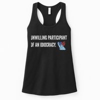 Unwilling Participant Of An Idiocracy Womens Tank Top