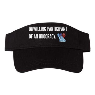 Unwilling Participant Of An Idiocracy Visor