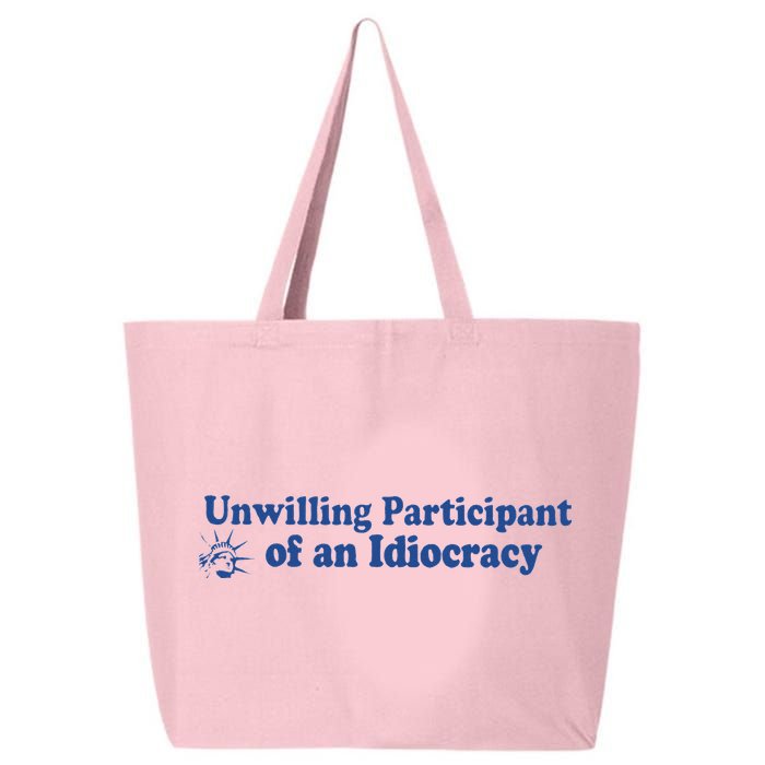 Unwilling Participant Of An Idiocracy 25L Jumbo Tote