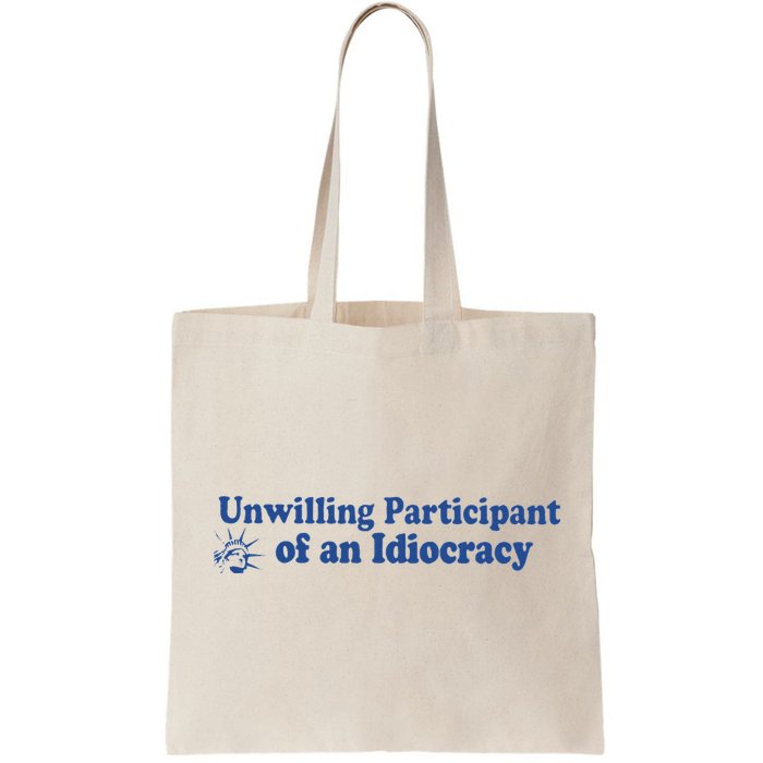 Unwilling Participant Of An Idiocracy Bag