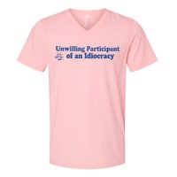 Unwilling Participant Of An Idiocracy V-Neck T-Shirt