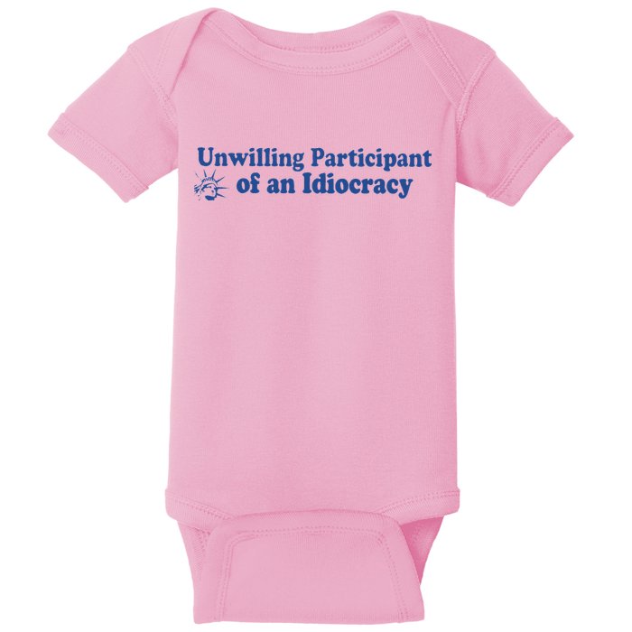 Unwilling Participant Of An Idiocracy Baby Bodysuit