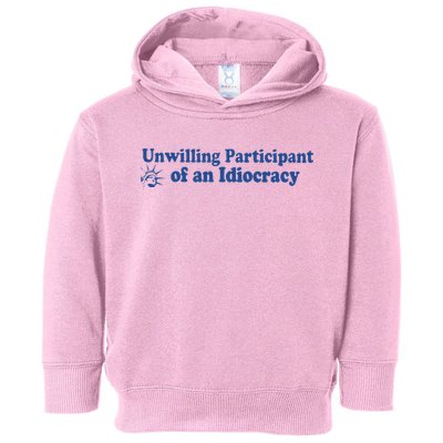 Unwilling Participant Of An Idiocracy Toddler Hoodie